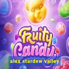 alex stardew valley